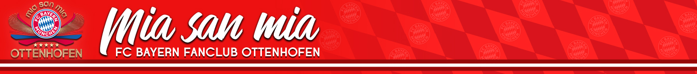 Mia san mia - FC Bayern Fanclub Ottenhofen